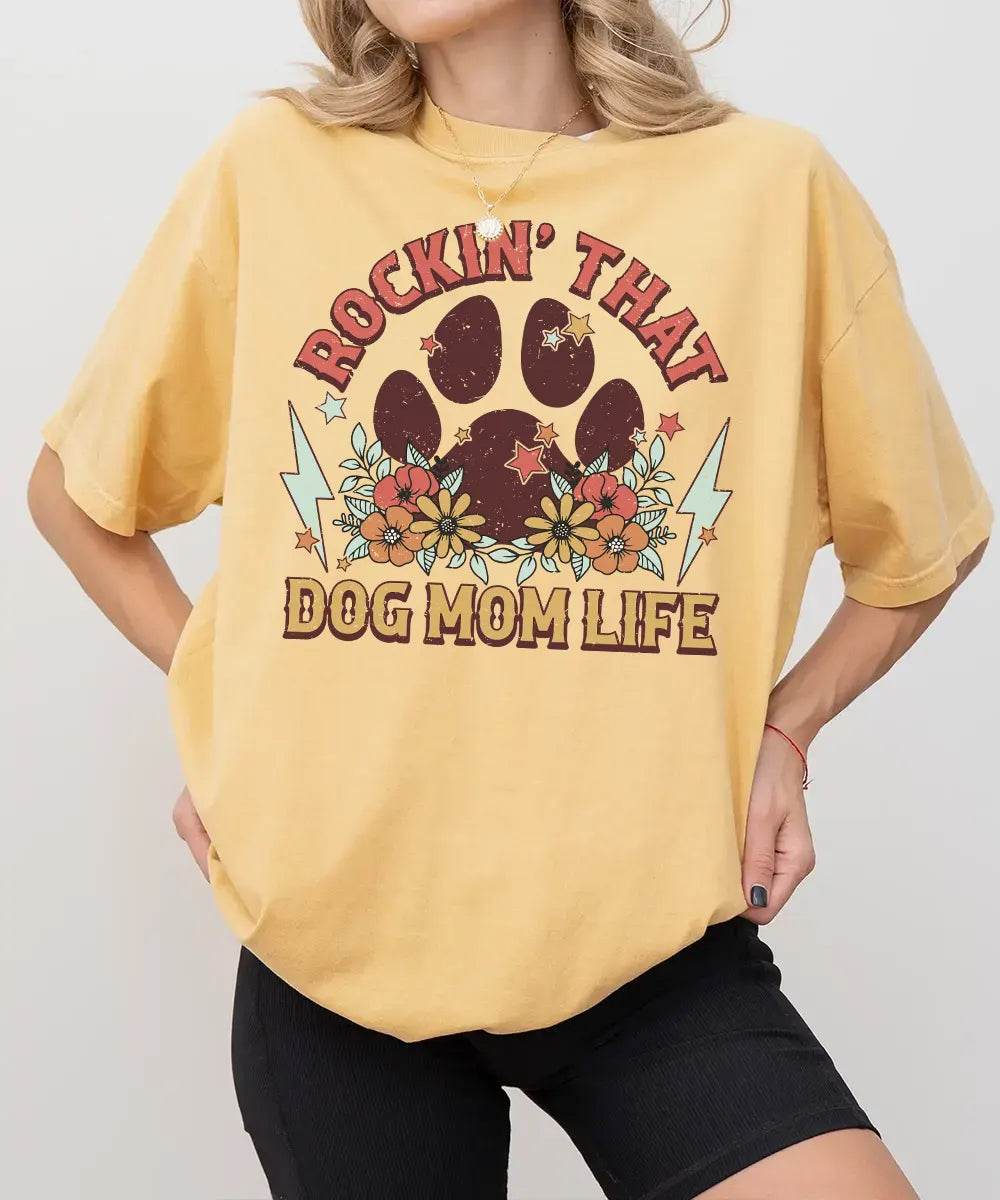 Rockin’ That Dog Mom Life Shirt – Retro Paw Comfort Colors® Tee or Sweatshirt - Woven Mama