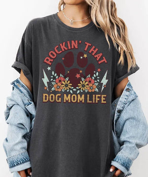 Rockin’ That Dog Mom Life Shirt – Retro Paw Comfort Colors® Tee or Sweatshirt - Woven Mama
