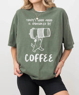 Today’s Good Mood Is Sponsored by Coffee T-Shirt | Cozy Coffee Lover Tee for Moms - Woven Mama