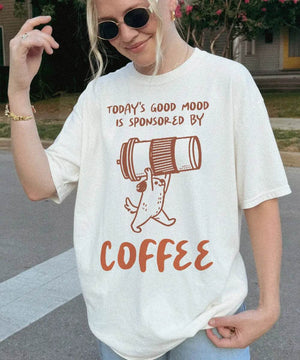 Today’s Good Mood Is Sponsored by Coffee T-Shirt | Cozy Coffee Lover Tee for Moms - Woven Mama