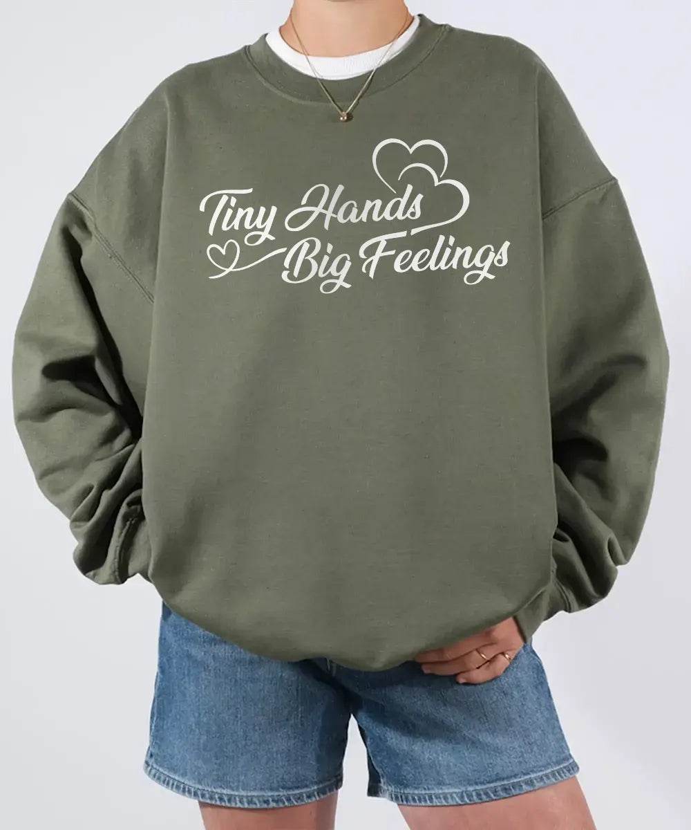 Tiny Hands Big Feelings Mom Shirt – New Mom Comfort Colors® Tee or Sweatshirt - Woven Mama