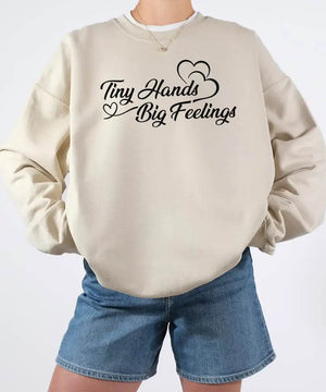 Tiny Hands Big Feelings Mom Shirt – New Mom Comfort Colors® Tee or Sweatshirt - Woven Mama