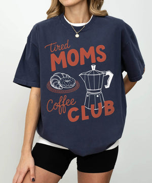 Tired Moms Coffee Club T-Shirt – Comfort Colors Funny Mom Life Tee - Woven Mama