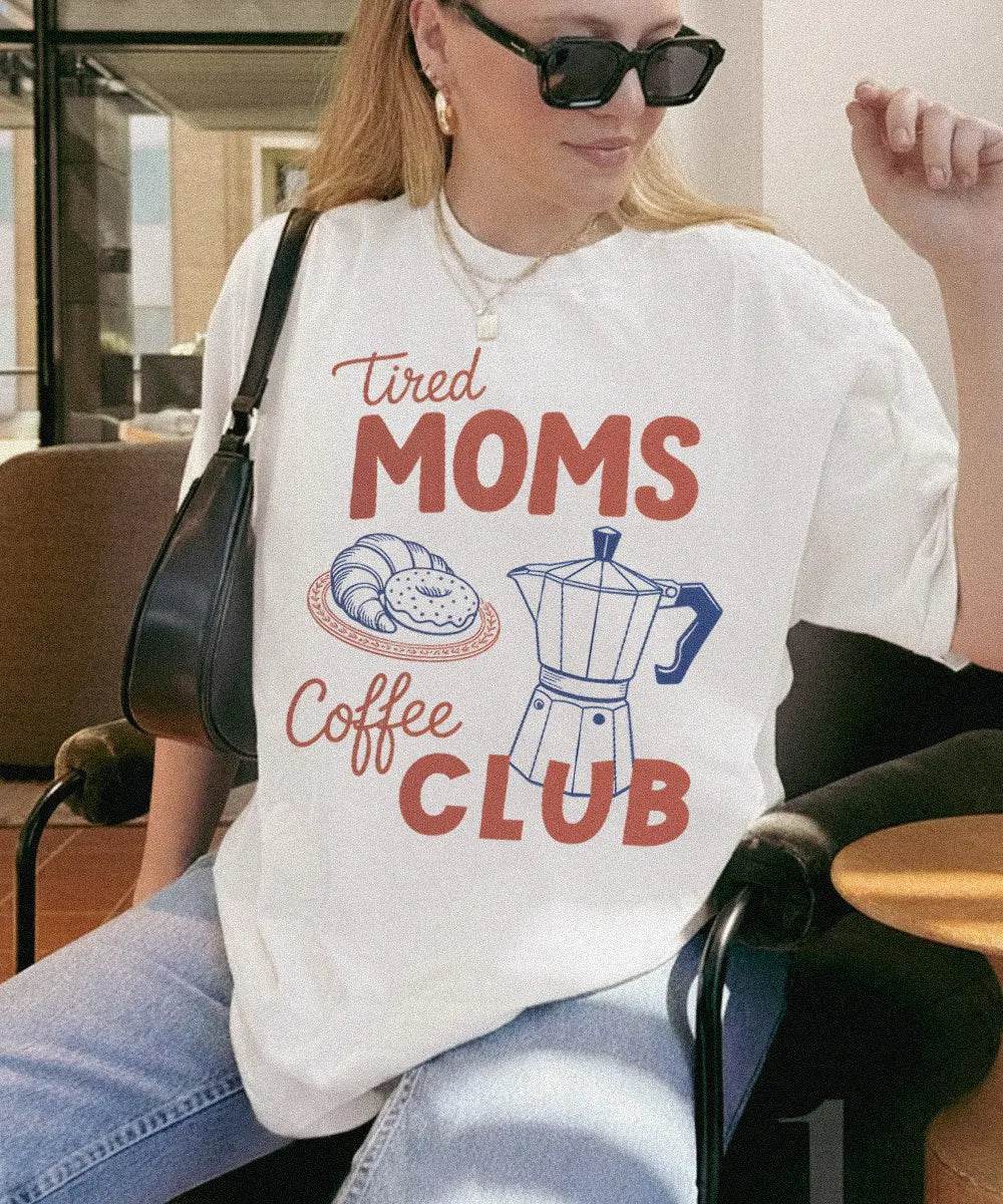 Tired Moms Coffee Club T-Shirt – Comfort Colors Funny Mom Life Tee - Woven Mama