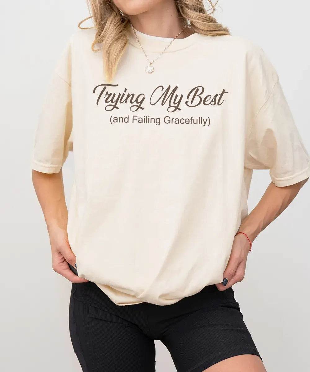 Trying My Best (and Failing Gracefully) Shirt – Funny Mom Comfort Colors® Tee or Sweatshirt - Woven Mama
