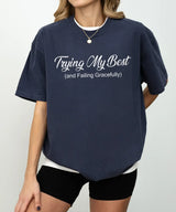 Trying My Best (and Failing Gracefully) Shirt – Funny Mom Comfort Colors® Tee or Sweatshirt