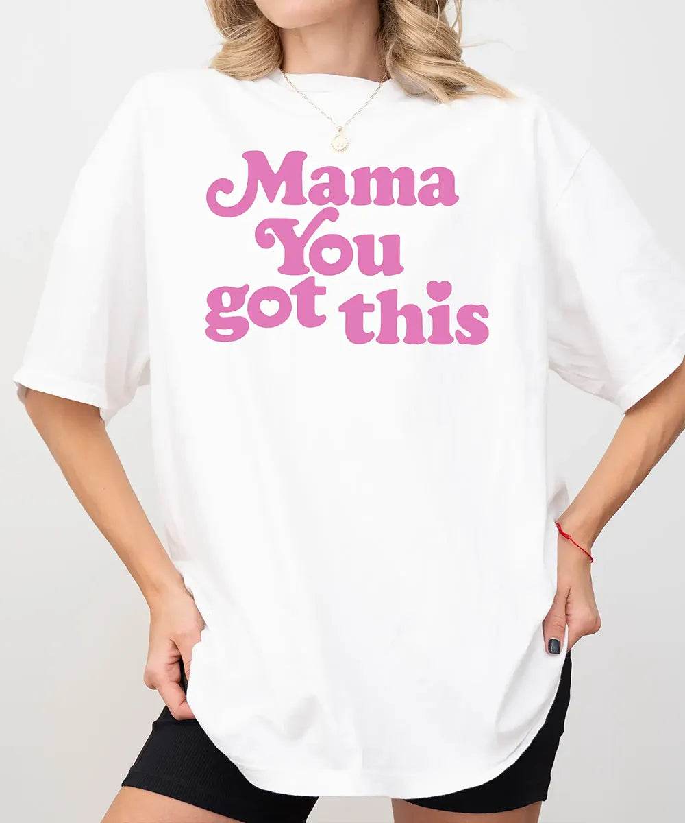 Mama You Got This Comfort Colors® T-Shirt – Pink Retro Lettering Inspirational Mom Shirt - Woven Mama