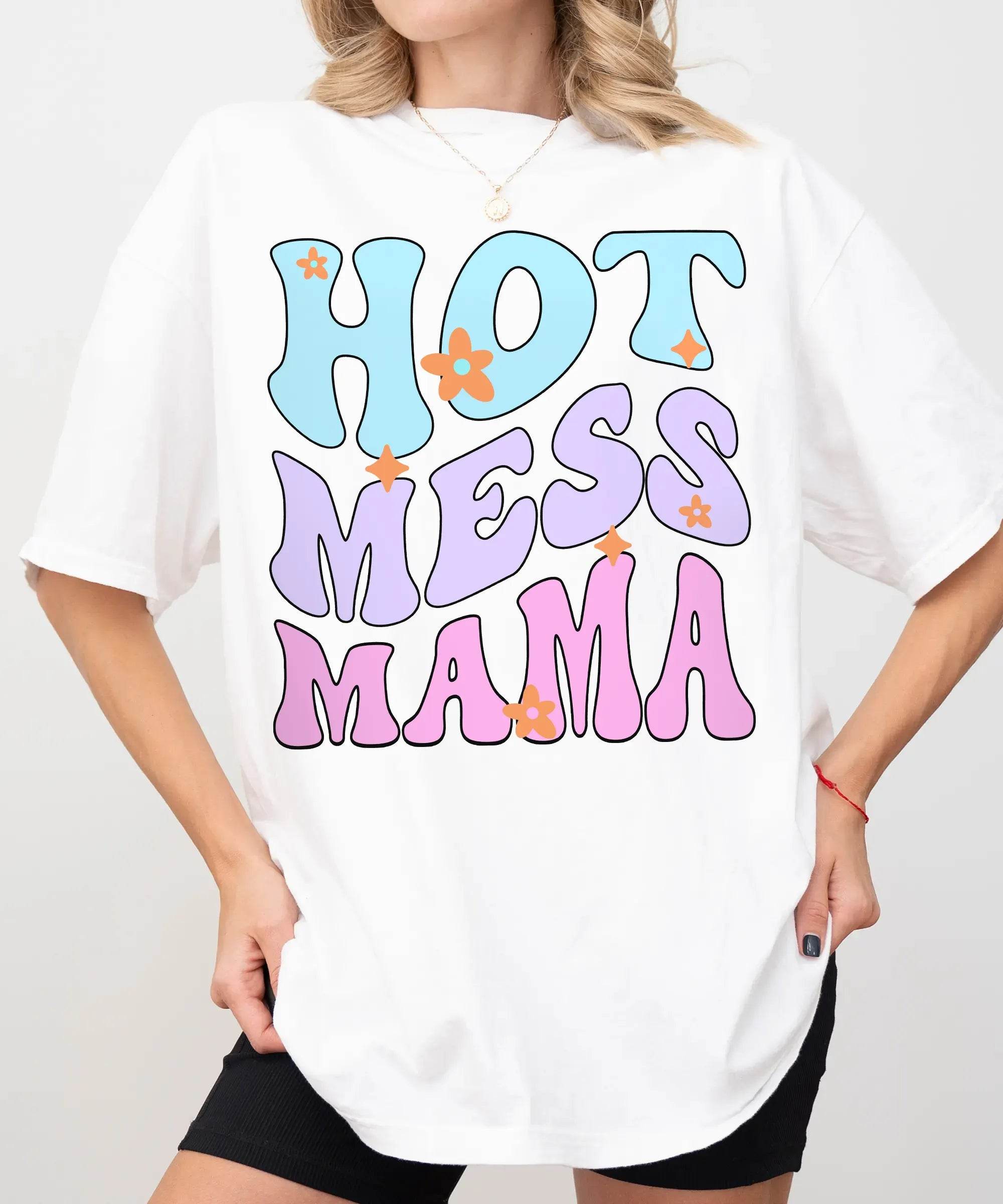 Hot Mess Mama T-Shirt – Funny Relatable Comfort Colors Tee for Moms - Woven Mama