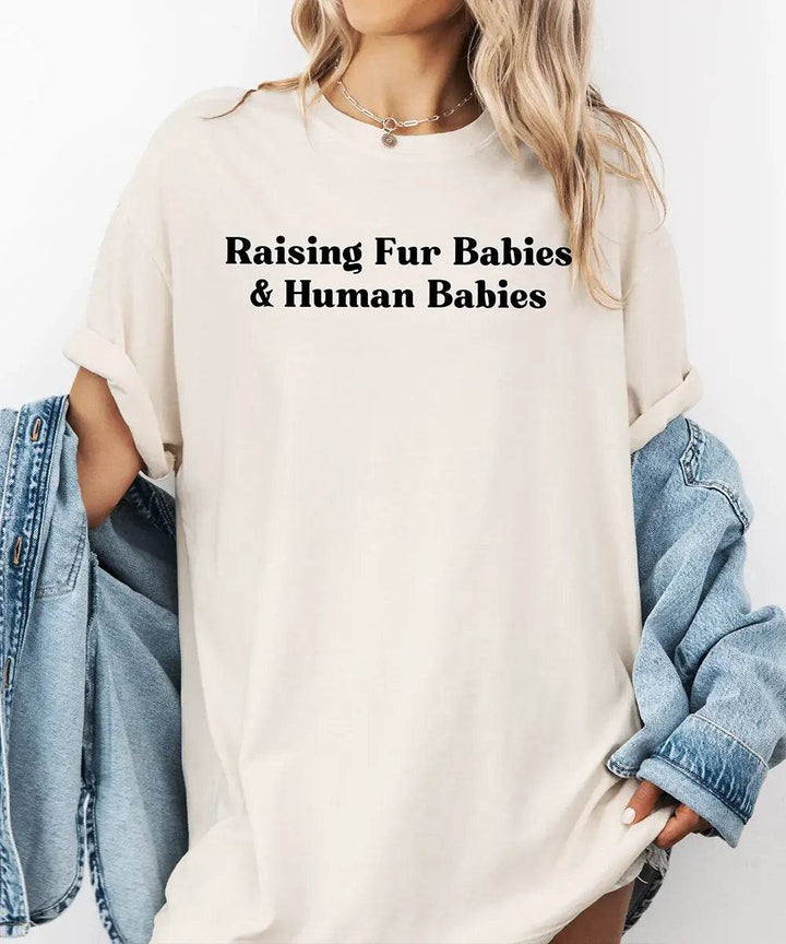 Raising Fur Babies & Human Babies Comfort Colors® T-Shirt – Pet & Mom Life Shirt - Woven Mama