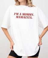 I’m a Mommy Mamacita T-Shirt – Viral Funny Mom Tee – Comfort Colors Shirt for Cool Moms - Woven Mama