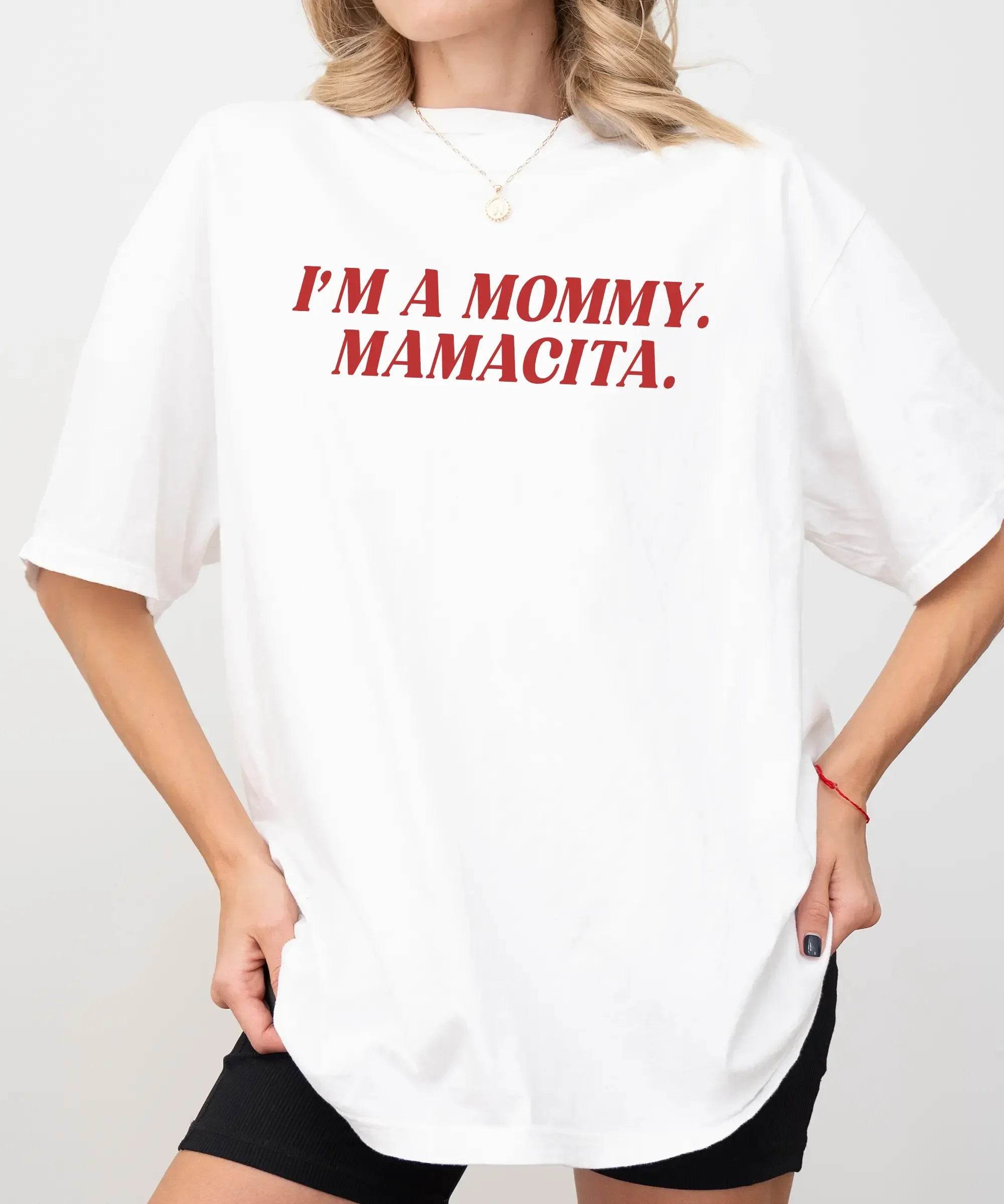 I’m a Mommy Mamacita T-Shirt – Viral Funny Mom Tee – Comfort Colors Shirt for Cool Moms - Woven Mama