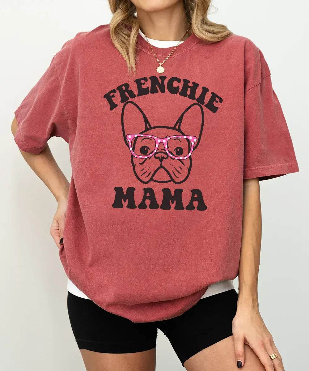 Frenchie Mama Shirt – Cute French Bulldog Dog Mom Comfort Colors® Tee or Sweatshirt - Woven Mama