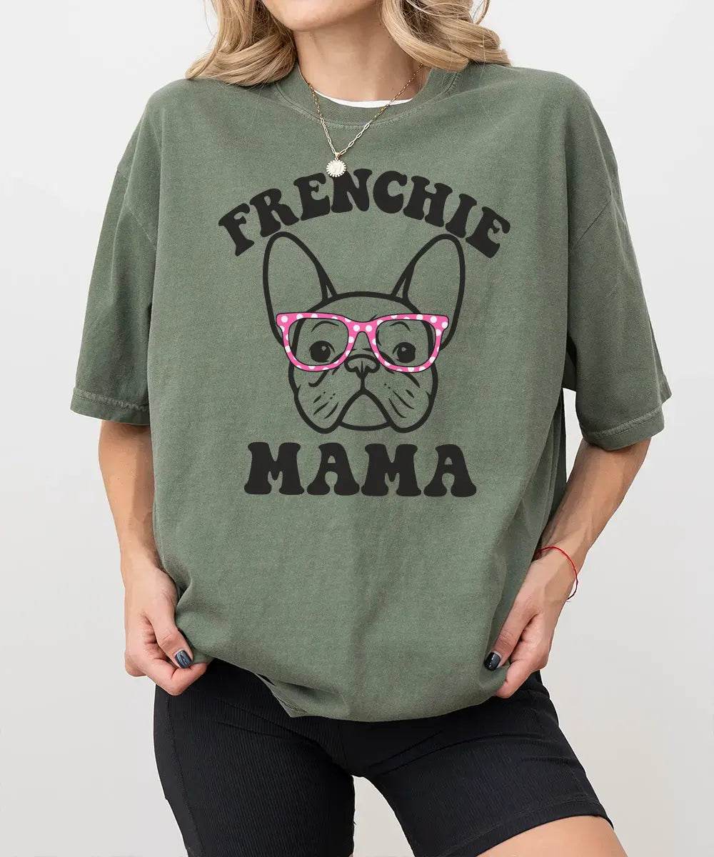 Frenchie Mama Shirt – Cute French Bulldog Dog Mom Comfort Colors® Tee or Sweatshirt - Woven Mama