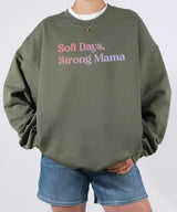 Soft Days Strong Mama Shirt – Minimalist Mom Tee or Sweatshirt